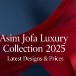 Asim Jofa Luxury Collection 2026
